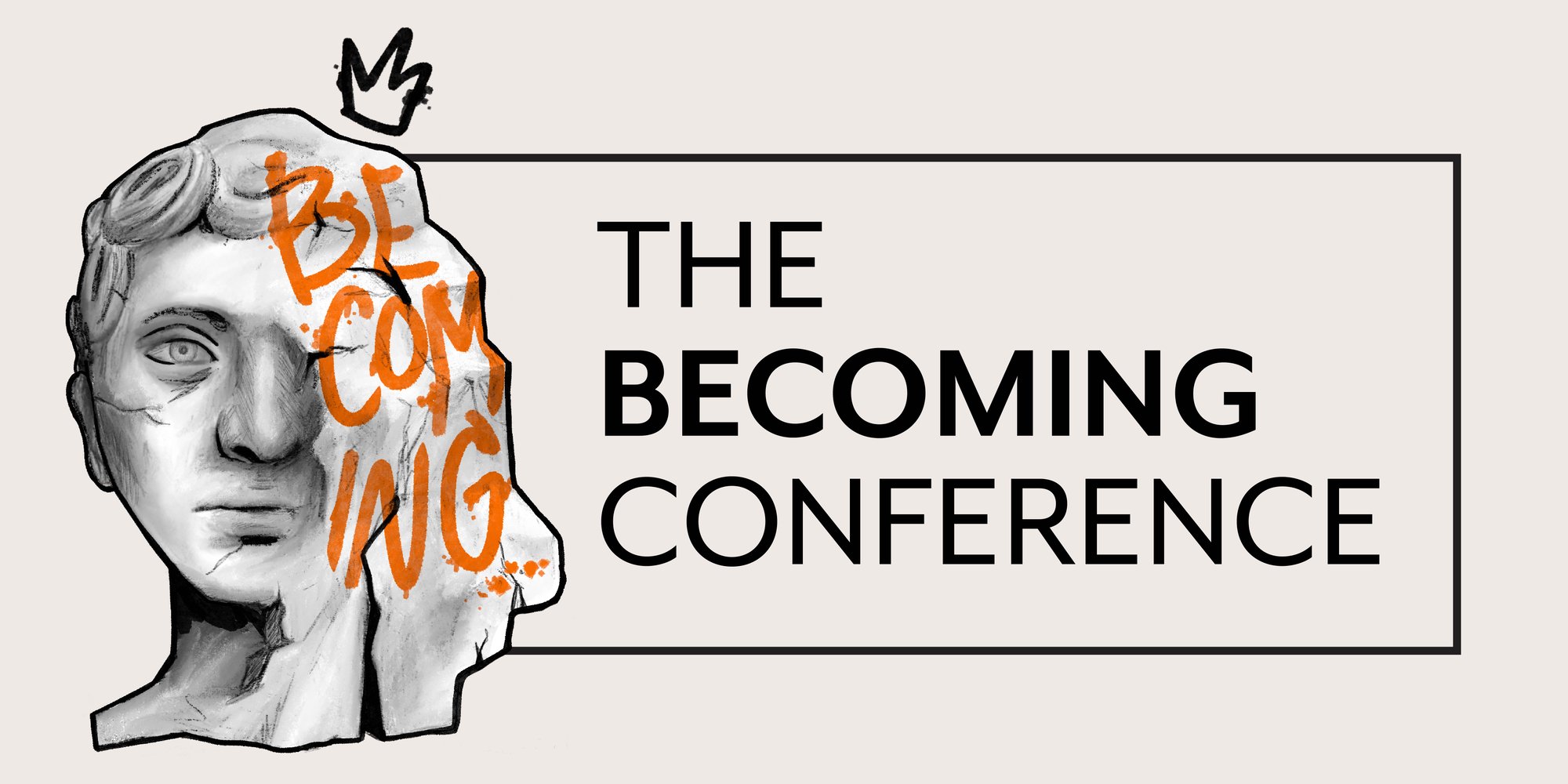 The Becoming Conference The Becoming Conference