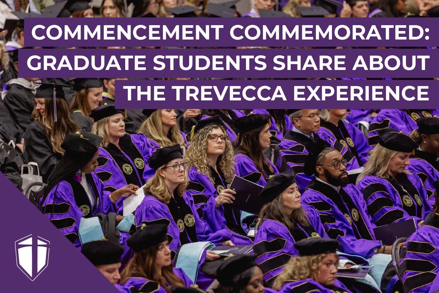 Commencement Commemorated: Graduate Students Share About the Trevecca Experience