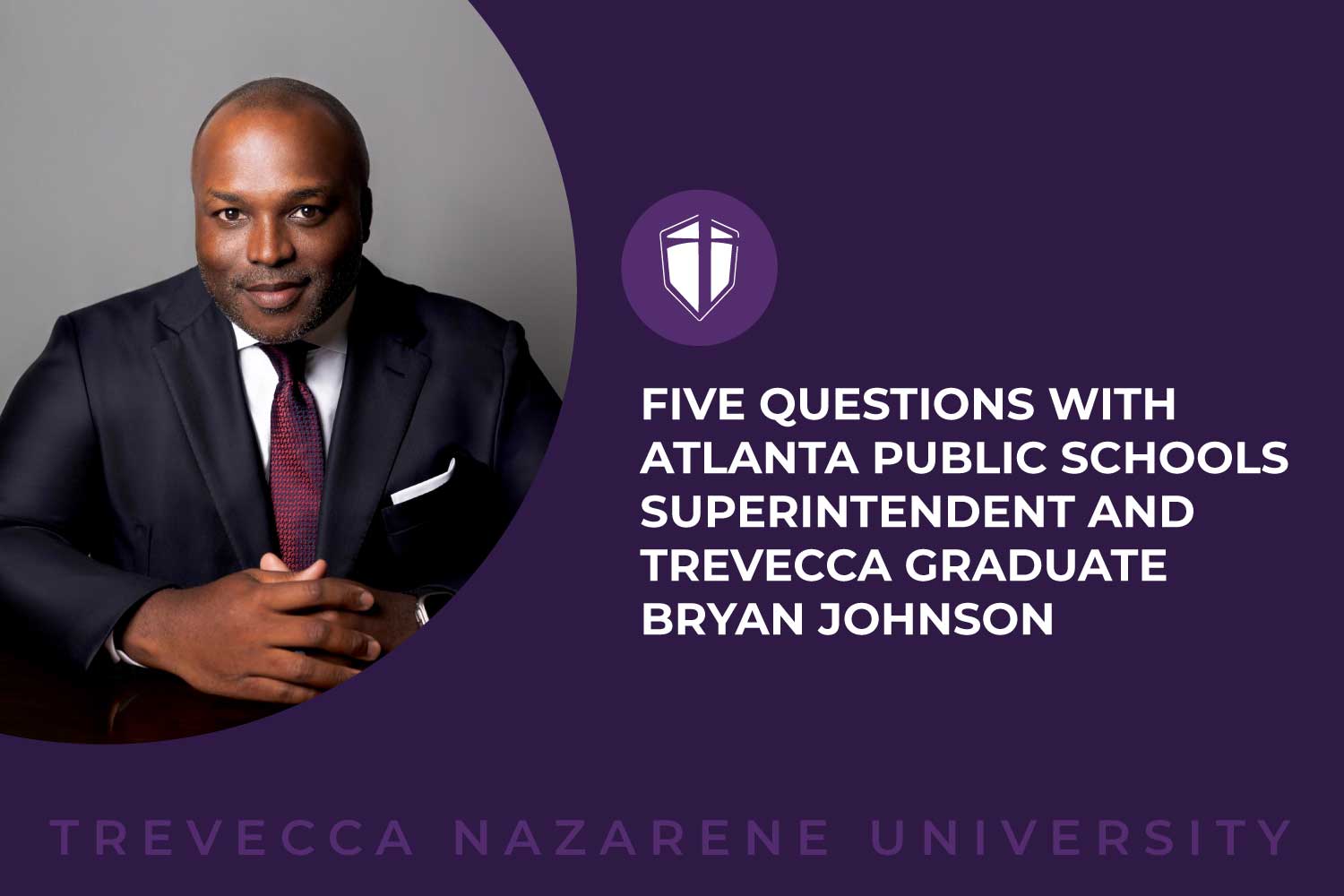 Five Questions with Atlanta Public Schools Superintendent and Trevecca Graduate Bryan Johnson