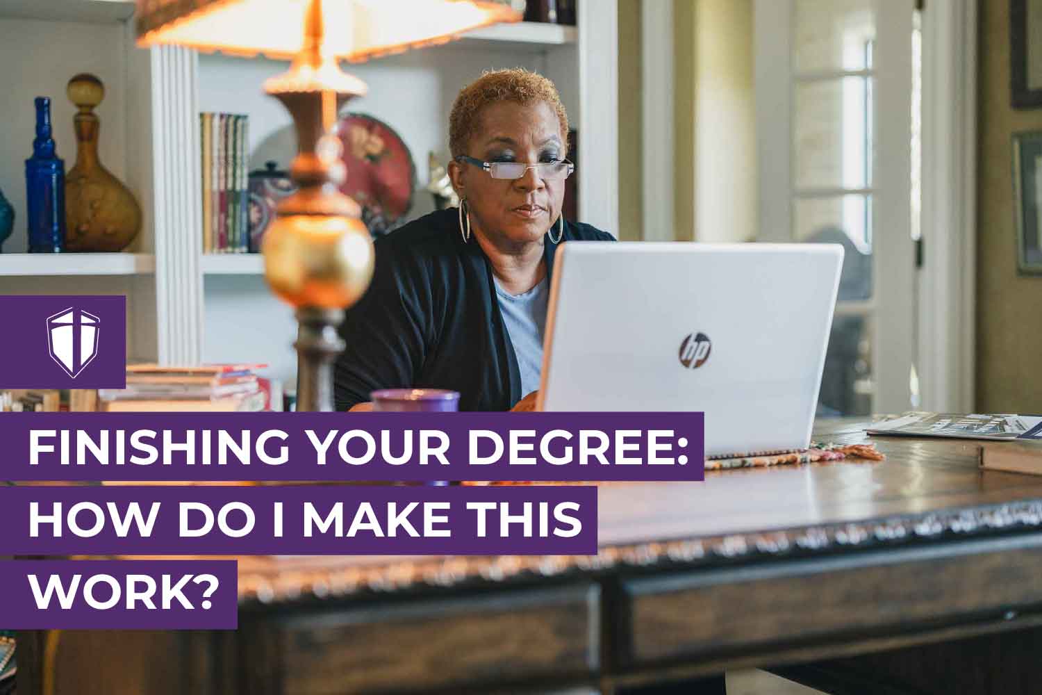 Finishing Your Degree: How Do I Make This Work?