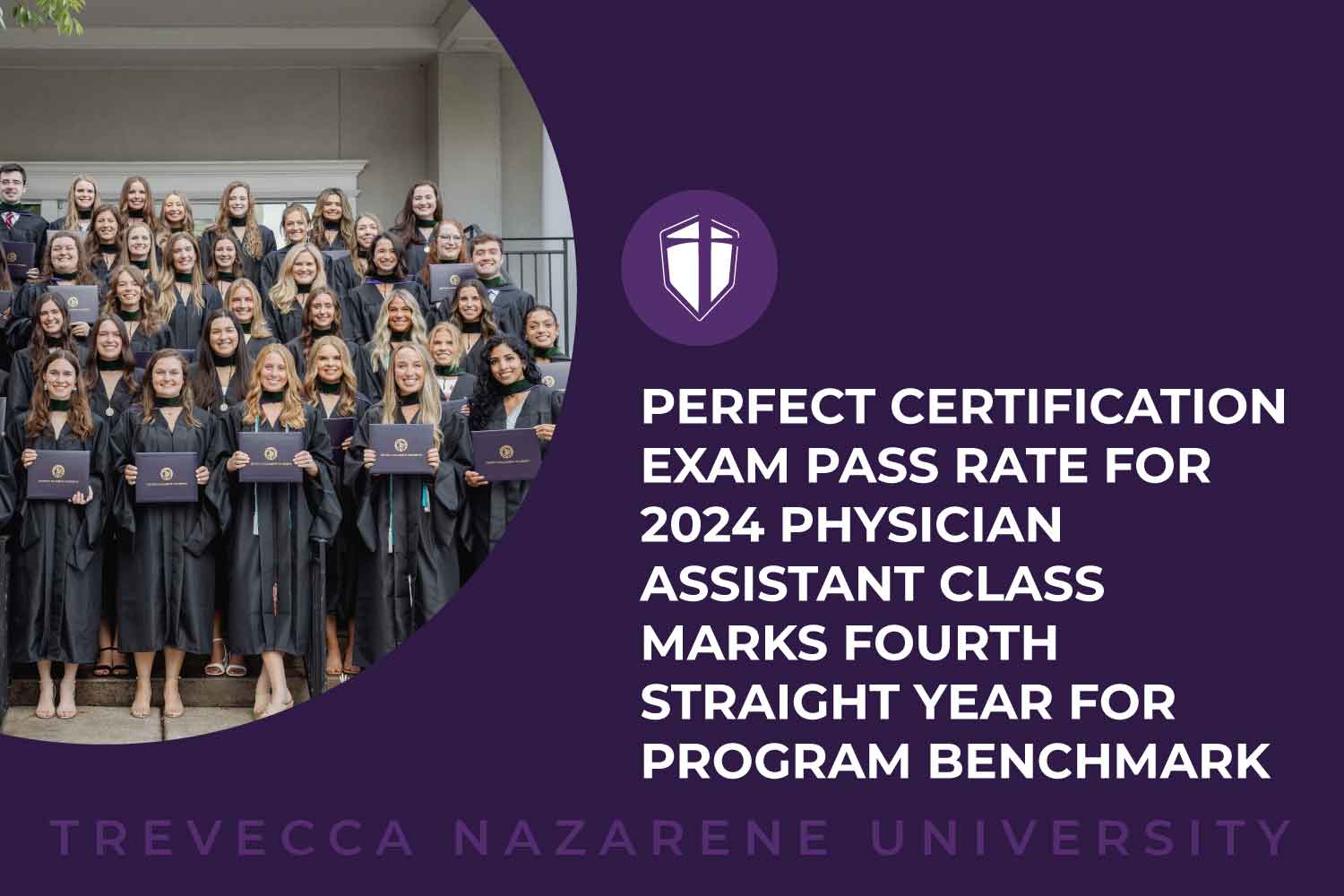 Perfect Certification Exam Pass Rate for 2024 Physician Assistant Class Marks Fourth Straight Year for Program Benchmark