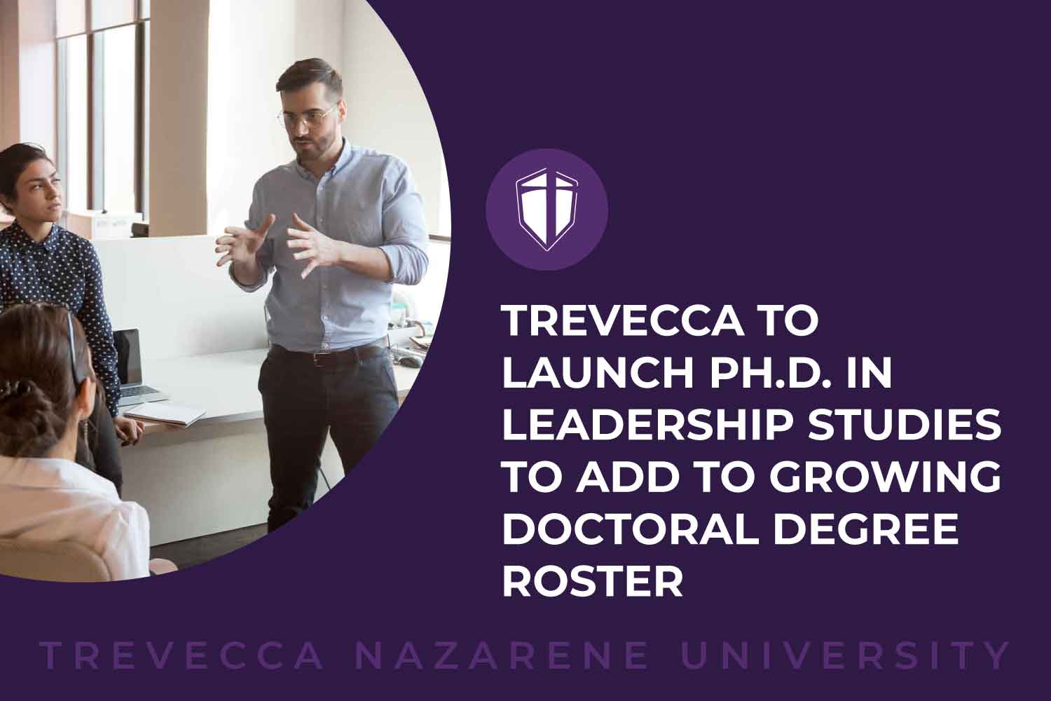 Trevecca to Launch Ph.D. in Leadership Studies to Add to Growing Doctoral Degree Roster