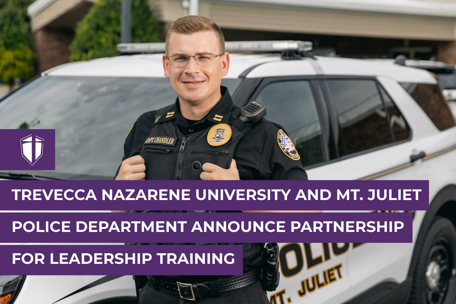 Trevecca Nazarene University And Mt. Juliet Police Department Announce Partnership For Leadership Training