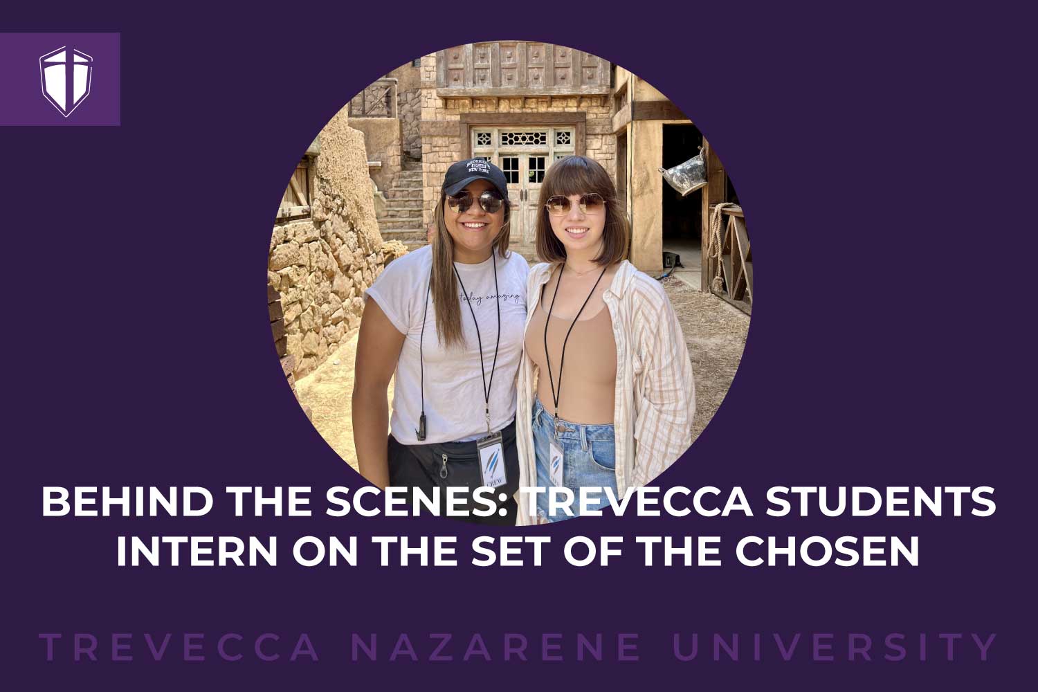 Behind the Scenes: Trevecca Students Intern on the Set of The Chosen