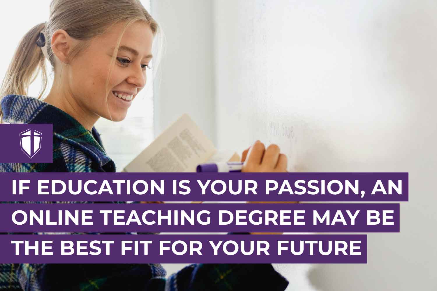 If Education is Your Passion, an Online Teaching Degree May Be the Best Fit For Your Future