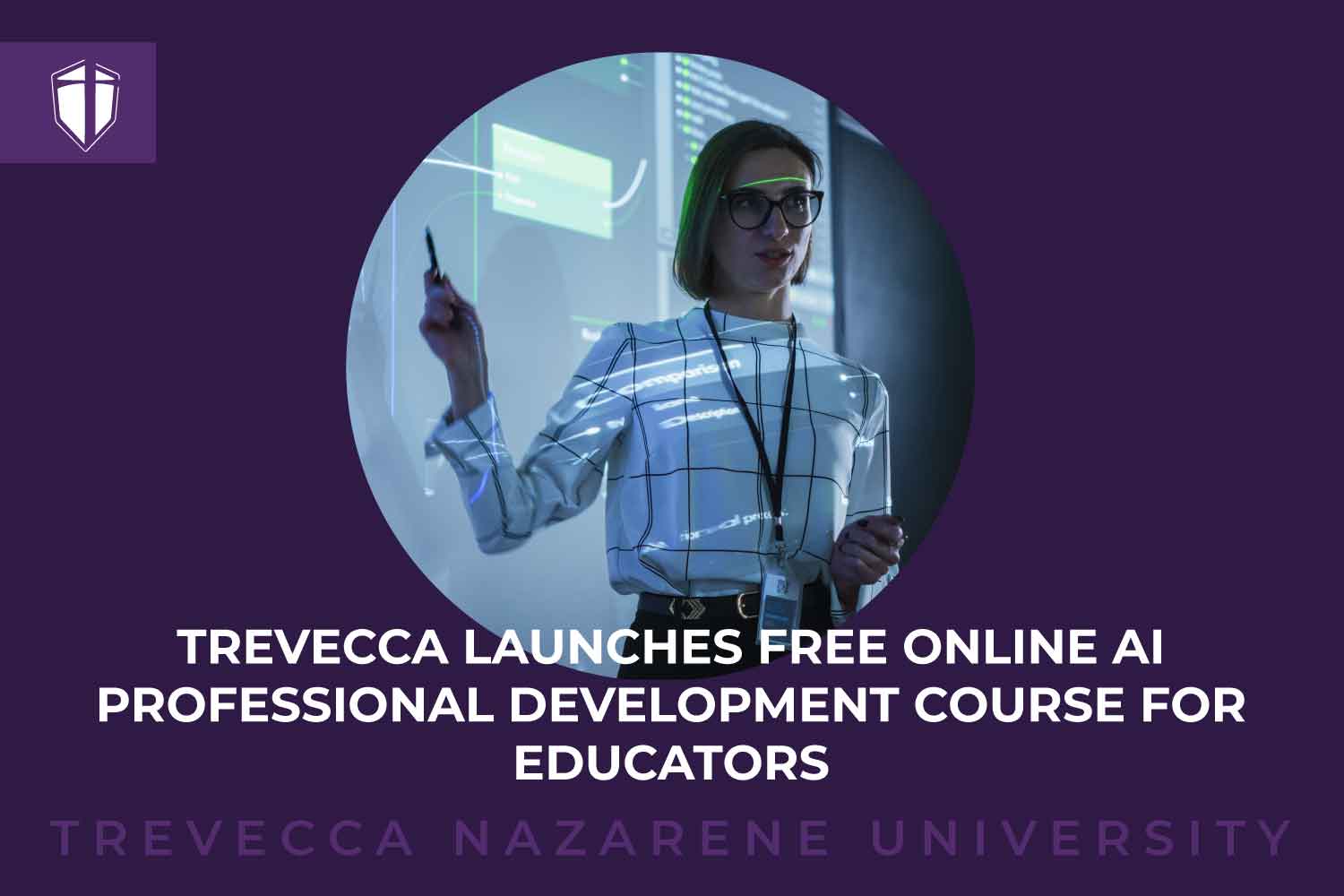 Trevecca Launches Free Online AI Professional Development Course for Educators